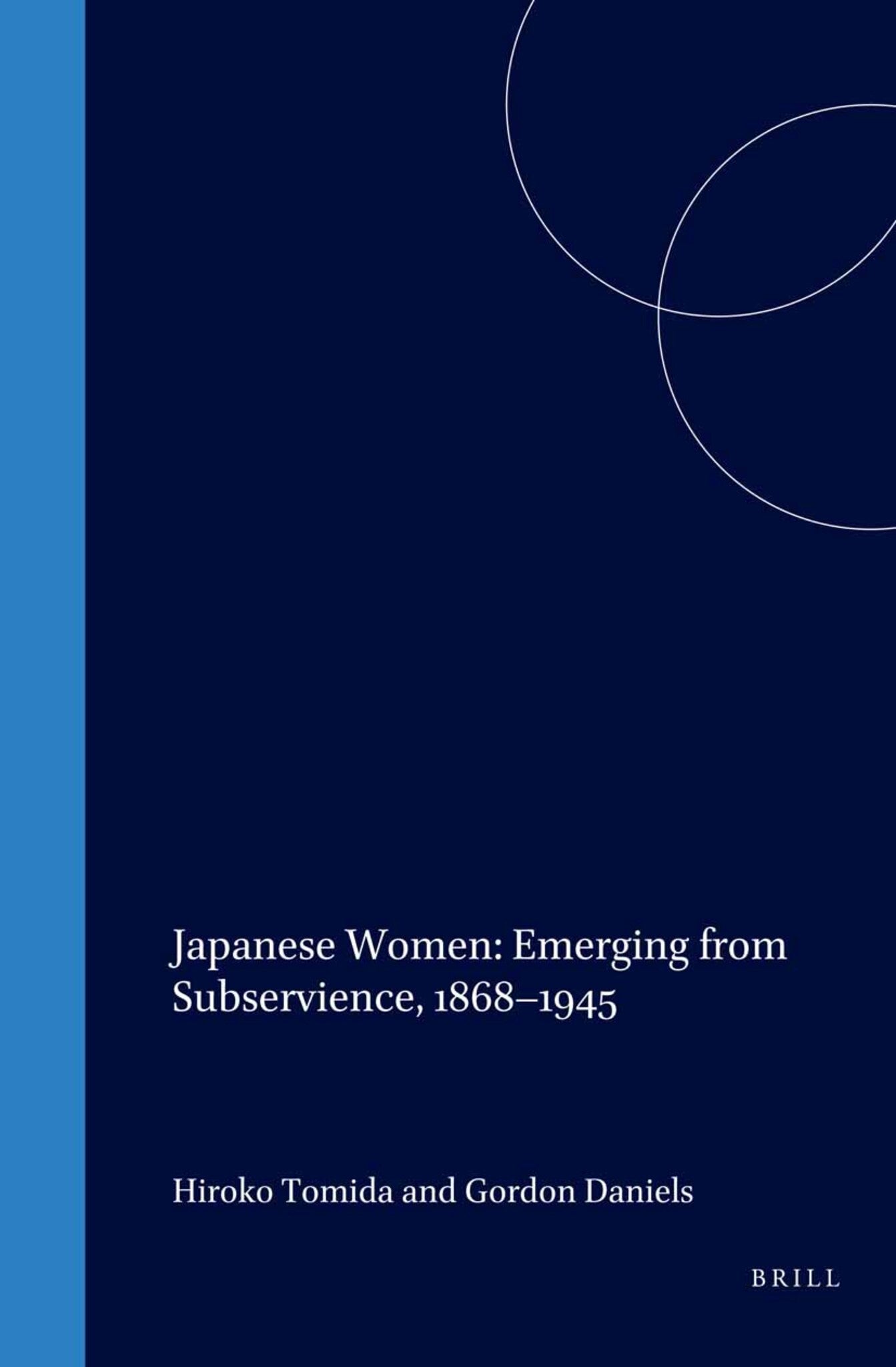 Japanese Women: Emerging from Subservience, 1868–1945